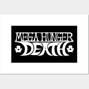 MEGA HUNGER DEATH Posters and Art